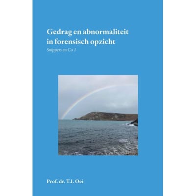 Gedrag En Abnormaliteit In Forensisch Opzicht - Prof. dr. T.I. Oei