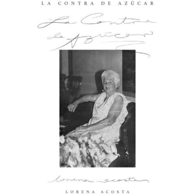 La Contra De Azúcar - Lorena Acosta