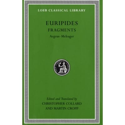 Fragments - Loeb Classical Library - Euripides