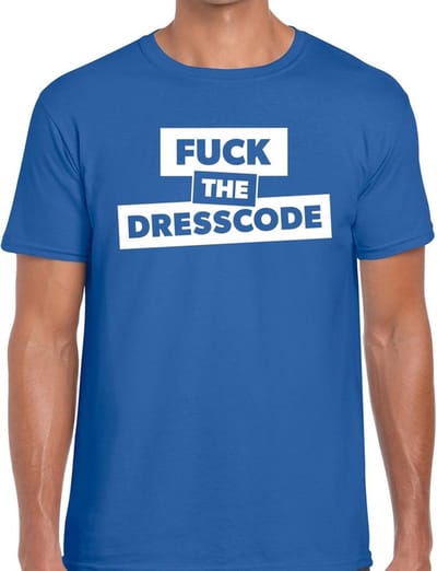 Fuck the dresscode tekst t-shirt blauw heren - heren shirt Fuck the dresscode S