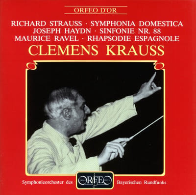 Symphonieorchester Des Bayerischen Rundfunks, Clemens Krauss - Strauss: Symphonia Domestica | Ravel: Rhapsodie Espagnole |Hayd: Sinfonie Nr.88 (CD)