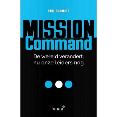 Mission Command - Paul Schmidt