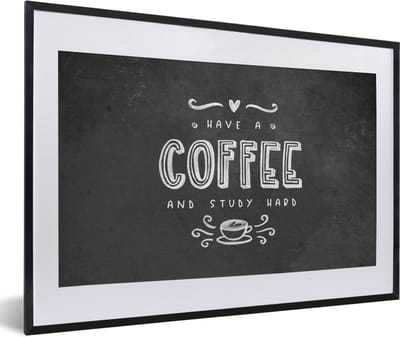 Fotolijst incl. Poster - Study - Studeren - Koffie - Studenten - Quote - 60x40 cm - Posterlijst