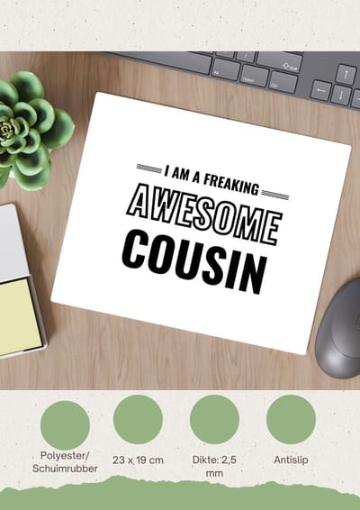 Akyol - i am a freaking awesome cousin Muismat - Neef - de meest geweldigste neef - verjaardagscadeau - verjaardag - cadeau - cadeautje voor neef - neef artikelen - kado - geschenk - gift - 23 bij 19 cm