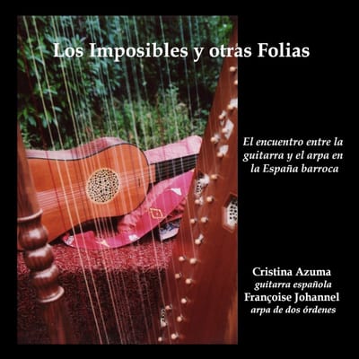 Cristina Azuma & Françoise Johannel - Los Imposibles Y Otras Folias (CD)