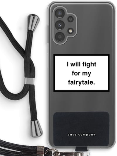 Case Company® - Hoesje met koord geschikt voor Samsung Galaxy A13 4G hoesje met Koord - Fight for my fairytale - Telefoonhoesje met Zwart Koord - Bescherming aan alle Kanten en Over de Schermrand