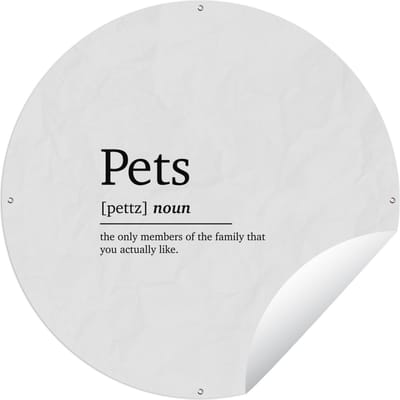 Tuincirkel Huisdieren definitie - Quotes - Spreuken - Pets - Woordenboek - 60x60 cm - Ronde Tuinposter - Buiten