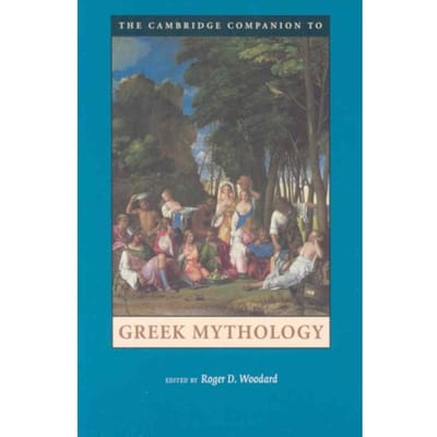 The Cambridge Companion To Greek Mythology