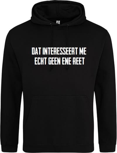 Dat interesseert me echt geen ene reet Hoodie | Warme trui | Winter | Kou | Hoodie | Wintertrui | Fun | Grappige Tekst | Trui | Maat XL