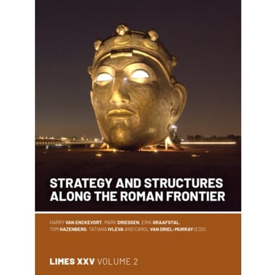 Strategy And Structures Along The Roman Frontier