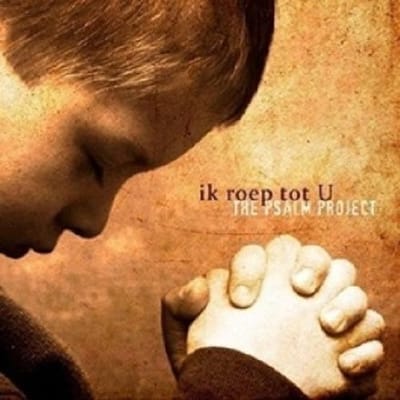The Psalm Project - Ik Roep Tot U (CD)