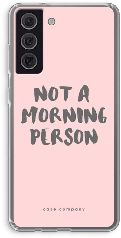Case Company® - Hoesje geschikt voor Samsung Galaxy S21 FE hoesje - Morning person - Soft Cover Telefoonhoesje - Bescherming aan alle Kanten en Schermrand