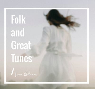 Various Artists - Folk And Great Tunes From Belarus (2 CD)