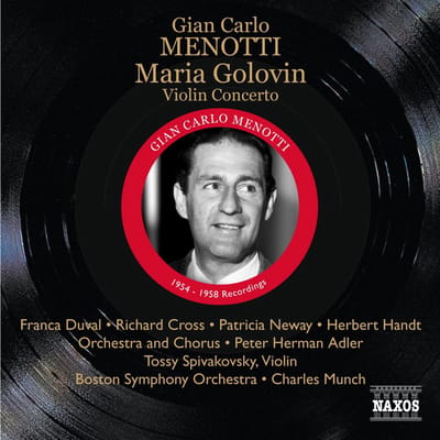 Tossy Spirakovsky, Boston Symphony Orchestra, Charles Munch - Menotti: Maria Golovin | Violin Concerto (2 CD) (Remastered)