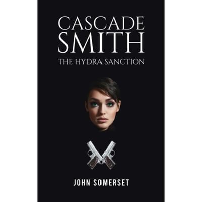 Cascade Smith: The Hydra Sanction - John Somerset