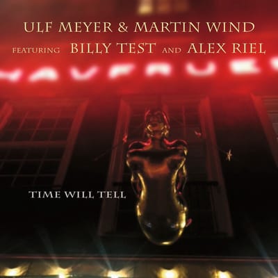 Ulf Meyer & Martin Wind Featuring Billy Test And Alex Riel - Time Will Tell (CD)