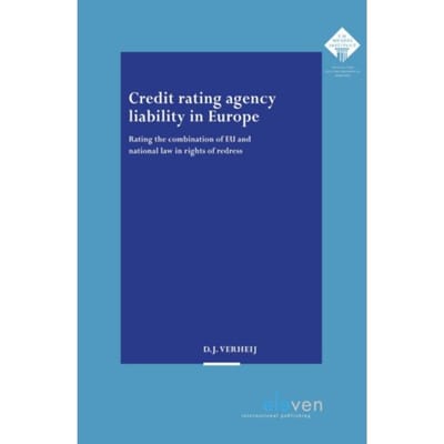 Credit Rating Agency Liability In Europe - E.M. Meijers Instituut Voor Rechtswetenschappelijk - D.J. Verheij