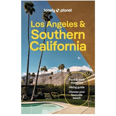 Lonely Planet Los Angeles, San Diego & Southern California - Lonely Planet Los Angeles, San Diego - Lonely Planet Publications