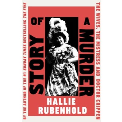 Story Of A Murder - Hallie Rubenhold