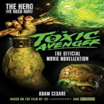 The Toxic Avenger De Officiële Filmroman door Adam Cesare Paperback Boek 9781803360324