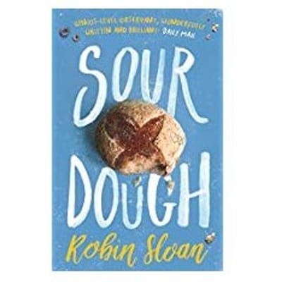 Sourdough - ROBIN SLOAN