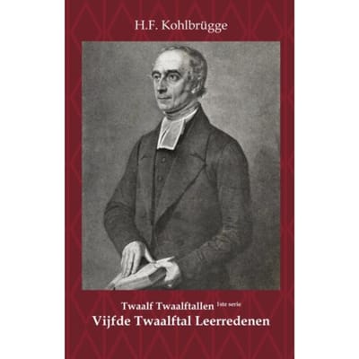 Twaalftal Leerredenen I - 5 - Eerste Serie Twaalf Twaalftallen - H.F. Kohlbrügge