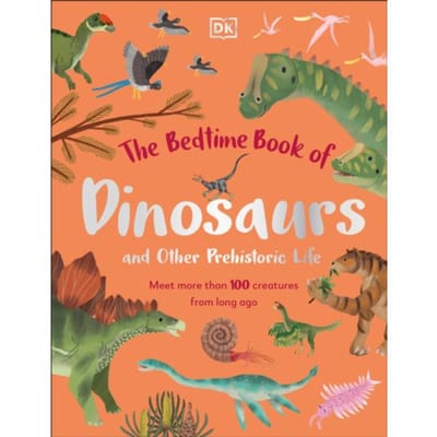 The Bedtime Book Of Dinosaurs And Other Prehistoric Life - The Bedtime Books - Dean Lomax