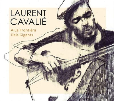 Laurent Cavalié - A La Frontièra Dels Gigants (CD)