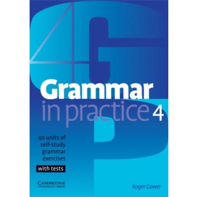 Grammar In Practice 4 - Roger Gower