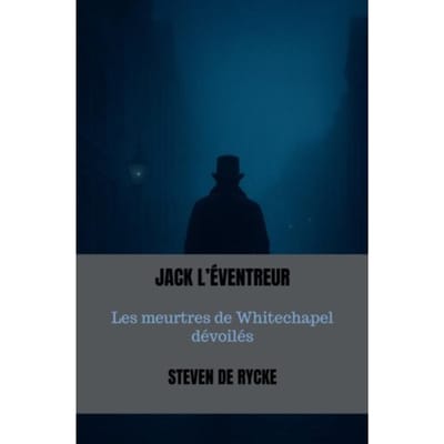 Jack L’éventreur - Steven DE RYCKE