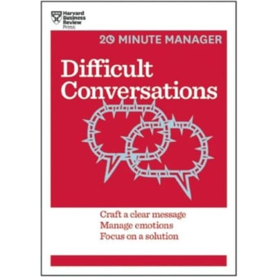 Difficult Conversations (Hbr 20-Minute Manager Series) - 20-Minute Manager - Harvard Business Review