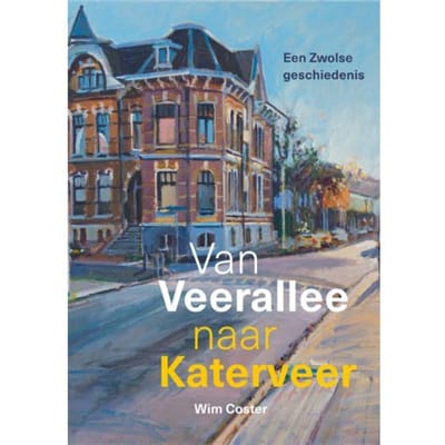 Van Veerallee Tot Katerveer - Wim Coster