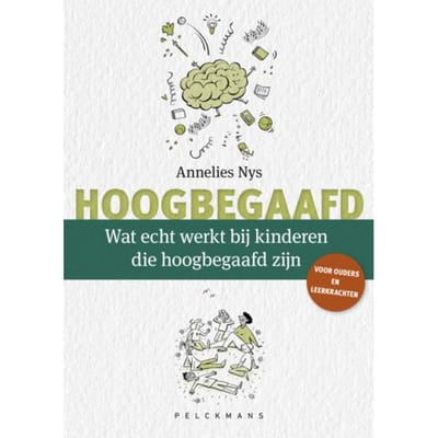 Wat Echt Werkt Bij Kinderen Die Hoogbegaafd Zijn? - Annelies Nys