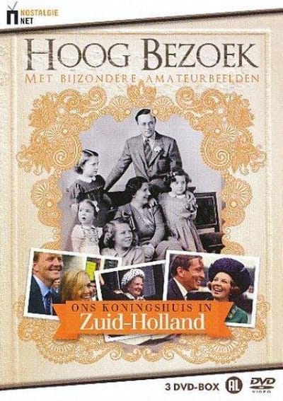 Hoog Bezoek: Ons Kon - Hoog Bezoek: Ons Koningshuis In Zui