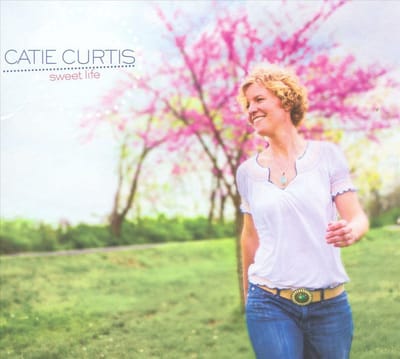 Sweet Life - Catie Curtis