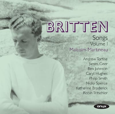 Malcolm Martineau, Andrew Tortise, James Geer, Ben Johnson (31), Caryl Hughes, Philip Smith, Nicky Spence, Katherine Broderick, Robin Tritschler - Britten: Songs Volume 1 (2 CD)