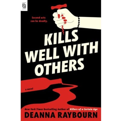 Kills Well With Others - Deanna Raybourn