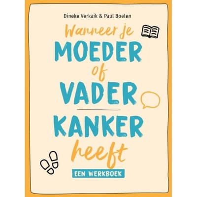 Wanneer Je Moeder Of Vader Kanker Heeft - Dineke Verkaik