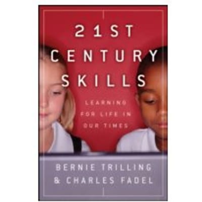 21st Century Skills : Learning for Life in Our Times - Charles Fadel