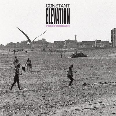 Constant Elevation - Freedom Beach (7" Single)