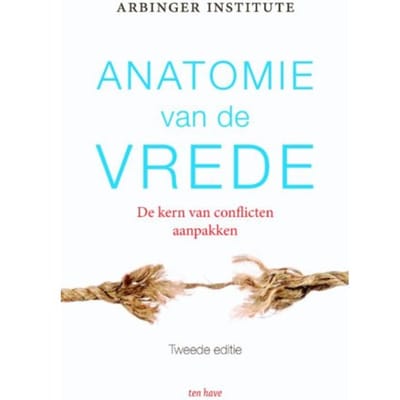 Anatomie Van De Vrede - The Arbinger Institute