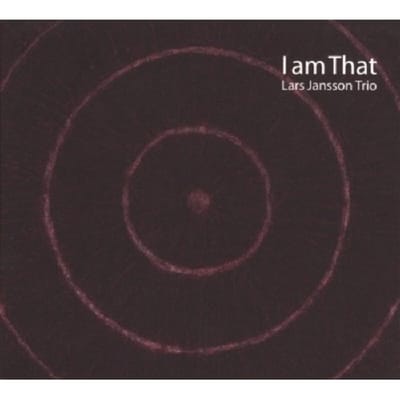 I Am That - Lars Jansson -trio-