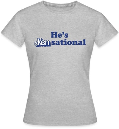 Barbie Design Met Grappige Quote He's Kensational T-Shirt Dames