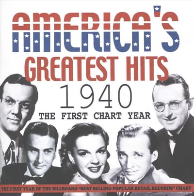 Americas Greatest Hits 1940 - The First Chart Year