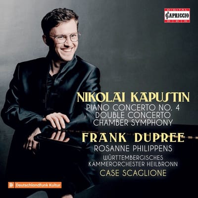 Frank Dupree, Rosanne Philippens, Württembergisches Kammerorchester, Case Scaglione - Kapustin: Piano Concerto No. 4 | Double Concerto | Chamber Symphony (CD)