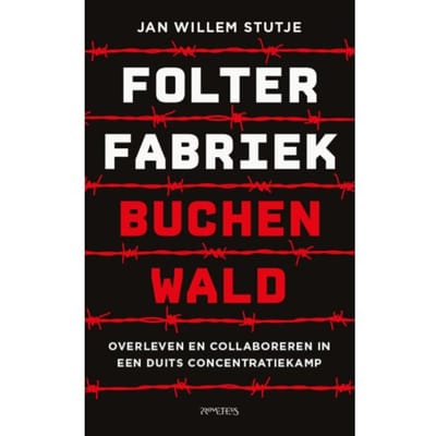 Folterfabriek Buchenwald - Jan Willem Stutje