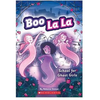 School For Ghost Girls (Boo La La #1) - Rebecca Gomez