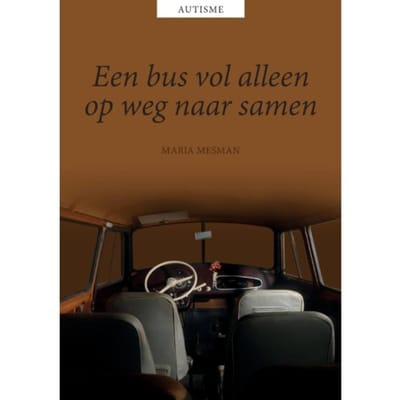 Een Bus Vol Alleen, Op Weg Naar Samen - Maria Mesman
