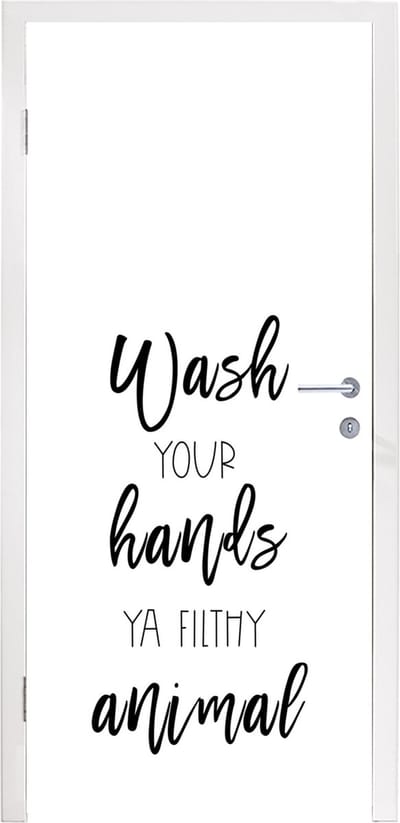Deurposter 95x235 cm - Deursticker Spreuken - Quotes - Wash your hands ya filthy animal - Handen - Meubelfolie zelfklevend - Deurfolie woonkamer - Interieurfolie fotobehang - Deur plakfolie - Deurstickers - Deurbehang sticker - Kamer decoratie