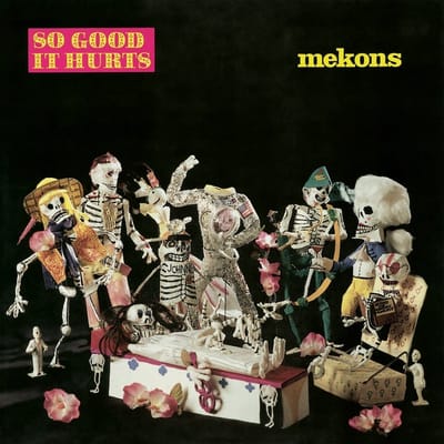 The Mekons - So Good It Hurts (CD)